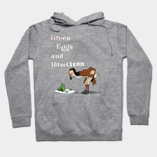 Green Eggs and Hamilton Hoodie